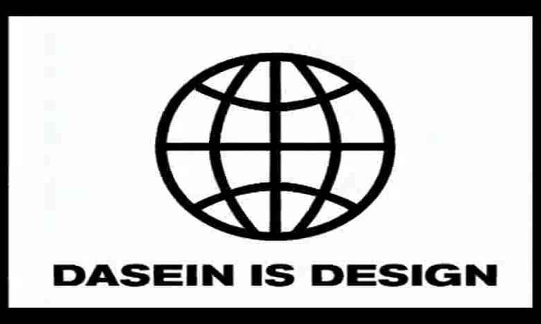 dasein is design