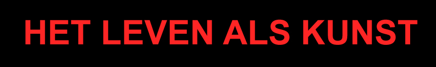 Het leven als kunst