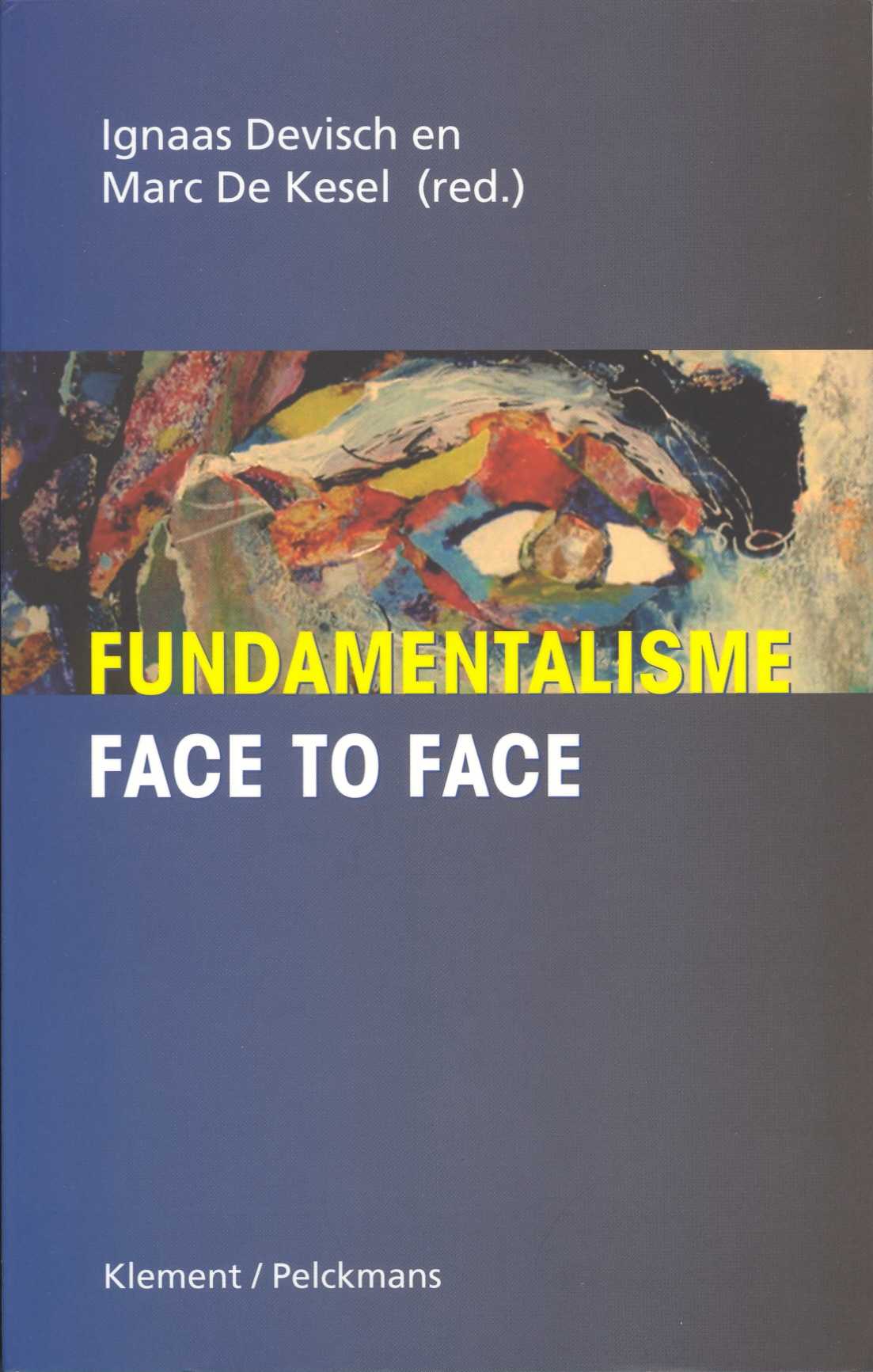 Fundamentalisme Face to face 